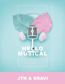 JTN & BRAVI: HELLOO MUSICAL